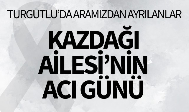 Kazdağı Ailesi'nin Acı Günü