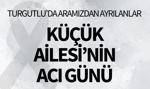 Küçük Ailesi'nin Acı Günü