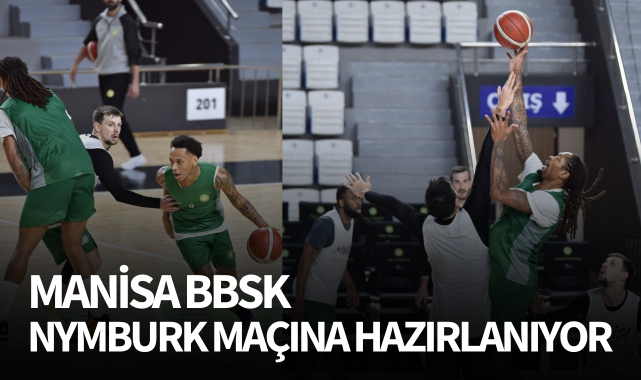 Manisa BBSK, Nymburk maçına hazırlanıyor