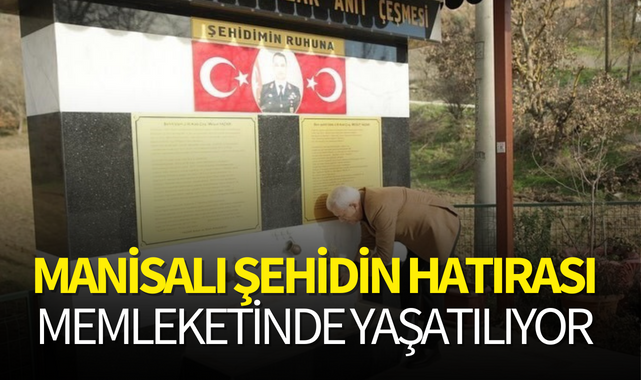 Manisalı şehidin hatırası memleketinde yaşatılıyor