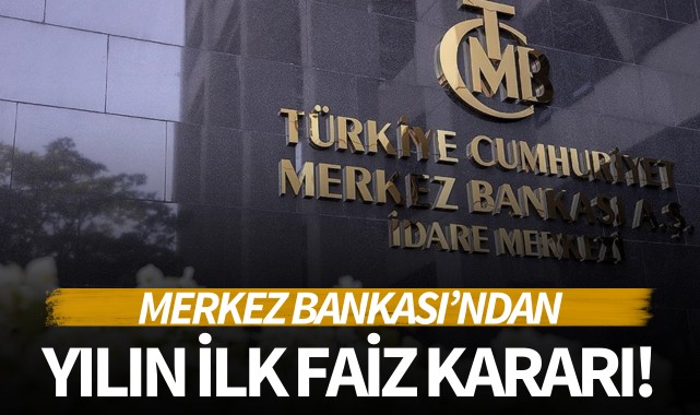 Merkez Bankası'ndan yılın ilk faiz kararı!