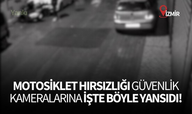 Motosiklet hırsızlığı güvenlik kameralarına işte böyle yansıdı!