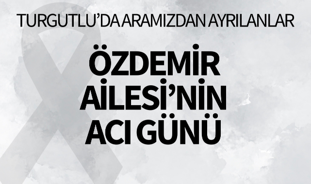 Özdemir Ailesi'nin Acı Günü