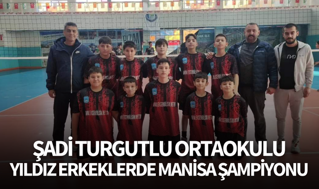 Şadi Turgutlu Ortaokulu yıldız erkeklerde Manisa şampiyonu