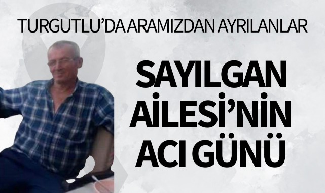 Sayılgan Ailesi'nin Acı Günü