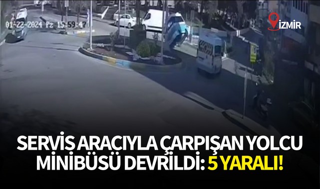 Servis aracıyla çarpışan yolcu minibüsü devrildi: 5 yaralı!