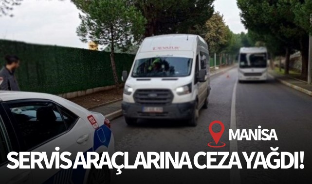 Servis araçlarına ceza yağdı!
