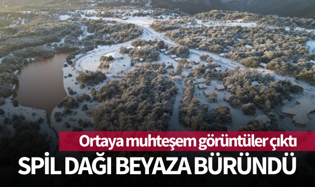 Spil Dağı beyaza büründü