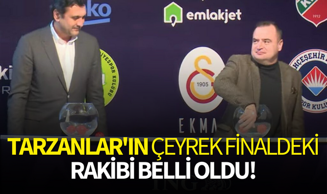 Tarzanlar'ın çeyrek finaldeki rakibi belli oldu!
