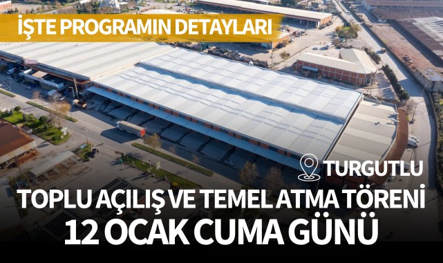 Toplu açılış ve temel atma töreni 12 Ocak Cuma günü 