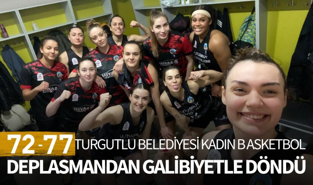 Turgutlu Belediyesi Kadın Basketbol deplasmandan galibiyetle döndü!