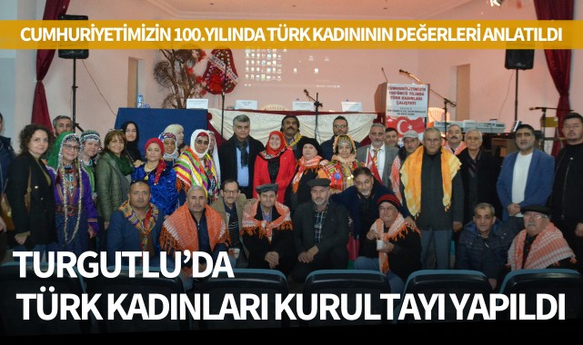 Turgutlu'da Türk Kadınları Kurultayı yapıldı