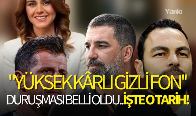 "Yüksek Kârlı Gizli Fon'' duruşması belli oldu..İşte o tarih!