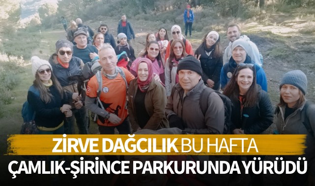 Zirve Dağcılık, Çamlık-Şirince parkurunda yürüdü