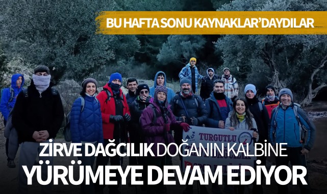 Zirve Dağcılık doğanın kalbine yürümeye devam ediyor