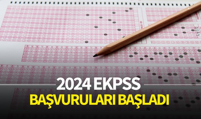 2024 EKPSS başvuruları başladı