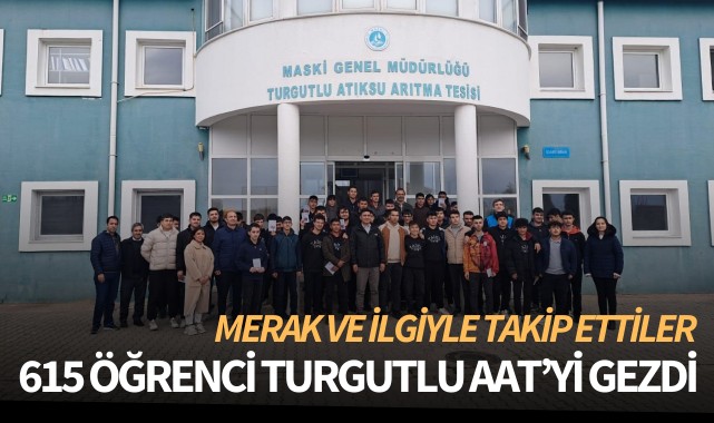 615 Öğrenci Turgutlu AAT'yi Gezdi