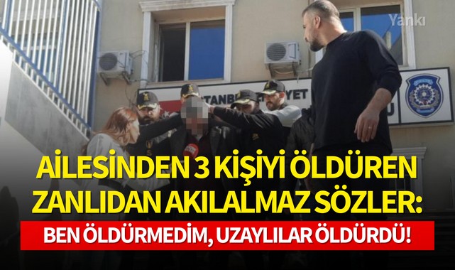 Ailesini katletti: ''Ben öldürmedim, uzaylılar öldürdü!''