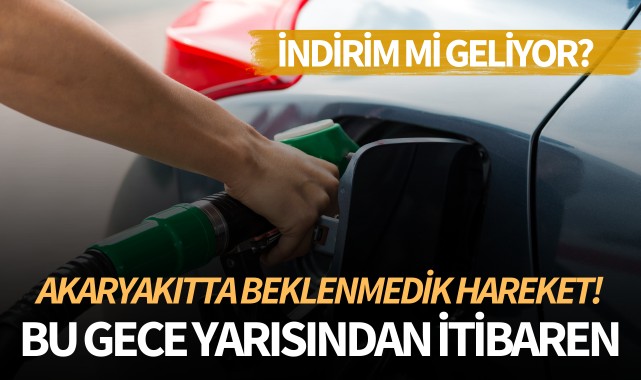 Akaryakıtta beklenmedik hareket! Bu gece yarısından itibaren...