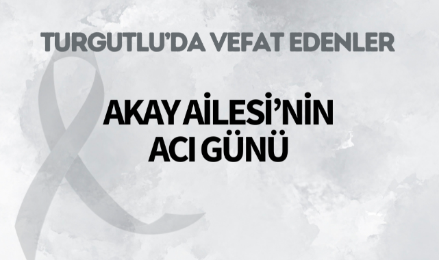 Akay Ailesi'nin Acı Günü