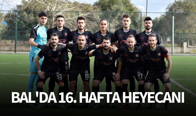 BAL'da 16. hafta mücadeleleri başlıyor!