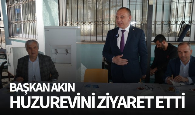Başkan Akın huzurevini ziyaret etti