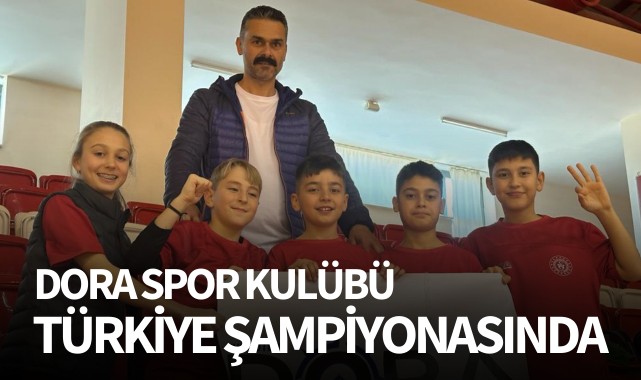 Dora Spor Kulübü Türkiye Şampiyonası'nda