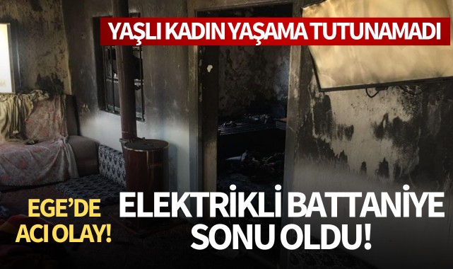 Ege'de acı olay! Elektrikli battaniye sonu oldu