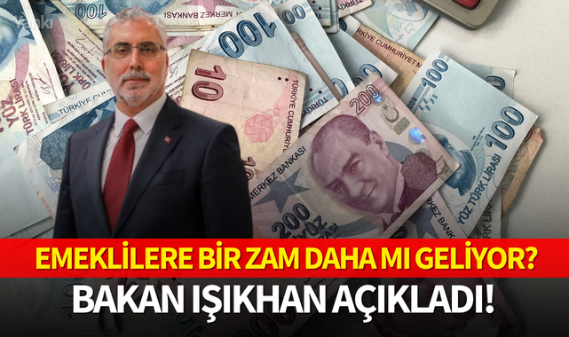 Emeklilere bir zam daha mı geliyor? Bakan Işıkhan açıkladı!