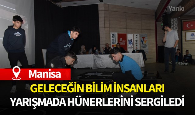 Geleceğin bilim insanları yarışmada hünerlerini sergiledi