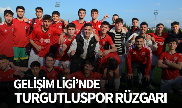 Gelişim Ligi'nde Turgutluspor rüzgarı