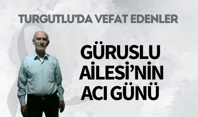 Güruslu Ailesi'nin Acı Günü
