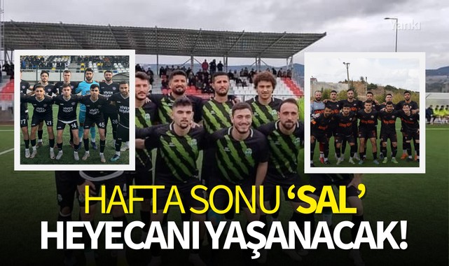 Hafta sonu 'SAL' heyecanı yaşanacak