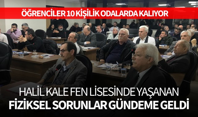 Halil Kale Fen Lisesi'nin sorunları meclis gündeminde