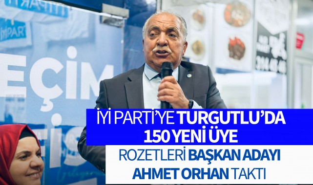 İYİ Parti'ye Turgutlu'da 150 yeni üye 