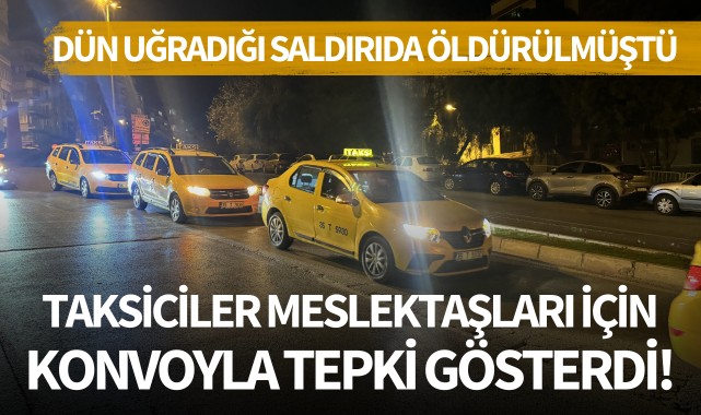 İzmir'de taksiciler öldürülen meslektaşları için konvoy oluşturdu