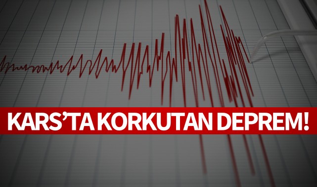 Kars'ta korkutan deprem!