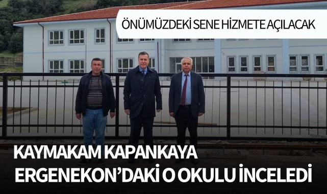 Kaymakam Kapankaya, Ergenekon'daki o okulu yerinde inceledi