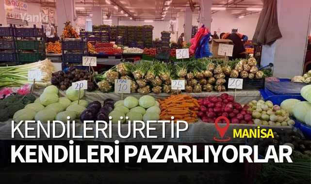Manisa'da kendileri üretip,kendileri pazarlıyorlar