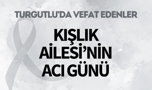Kışlık Ailesi'nin Acı Günü