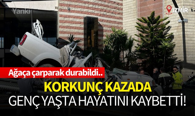 Korkunç kazada genç yaşta hayatını kaybetti!