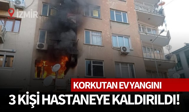 Korkutan ev yangını: 3 kişi hastaneye kaldırıldı!