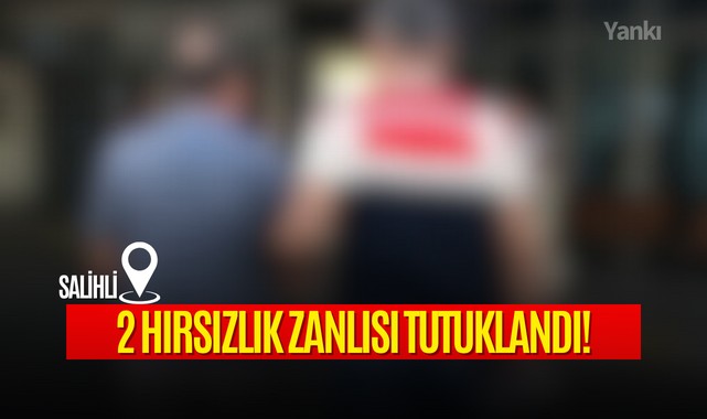 Manisa'da 2 hırsızlık zanlısı tutuklandı!