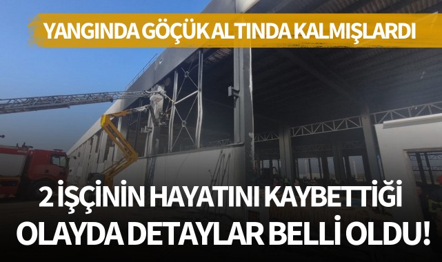 Manisa'da iki işçi hayatını kaybetmişti: Olayla ilgili detaylar belli oldu!