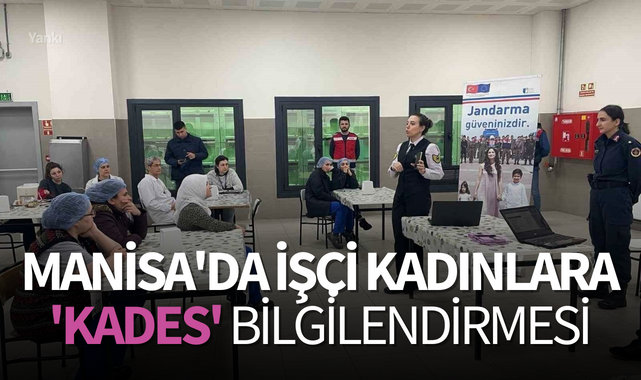 Manisa'da İşçi kadınlara 'KADES' bilgilendirmesi