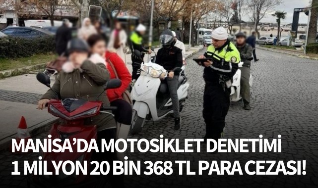 Manisa'da motosiklet denetimi yapıldı!