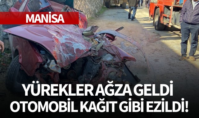 Manisa'da yürekler ağza geldi: Otomobil kağıt gibi ezildi!