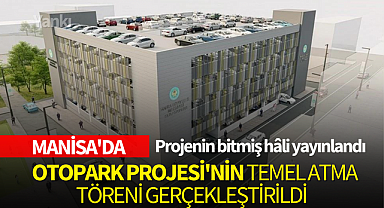 Manisa'da Otopark Projesi'nin temel atma töreni gerçekleştirildi