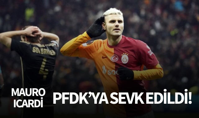 Mauro Icardi, PFDK'ya sevk edildi