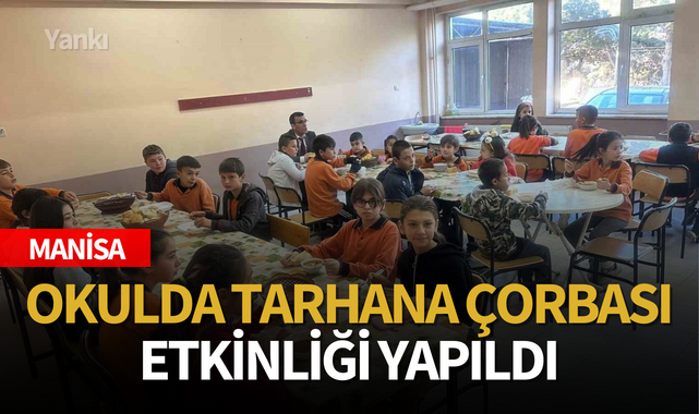 Okulda tarhana çorbası etkinliği yapıldı